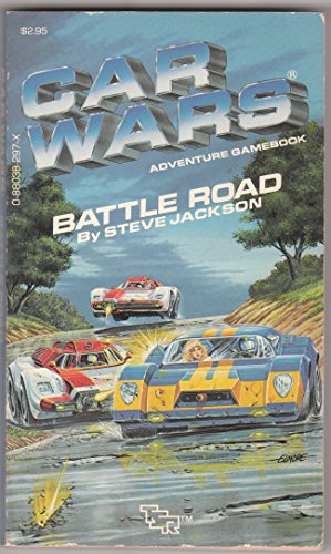 Battle Road (Car Wars Adventure Gamebook Number 1) (9780880382977) by Jackson, Steve