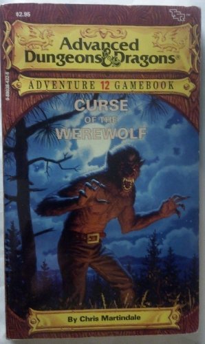 Imagen de archivo de Advanced Dungeons & Dragons: Adventure Gamebook 12, Curse of the Werewolf a la venta por Basin Book Trader