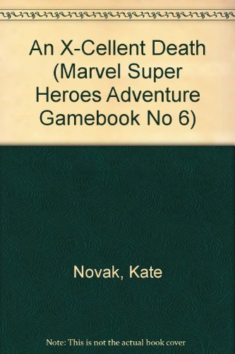 Beispielbild fr An X-Cellent Death (Marvel Super Heroes Adventure Gamebook) zum Verkauf von Once Upon A Time Books