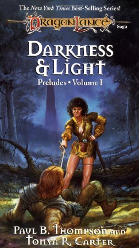 Beispielbild fr Darkness and Light (Dragonlance, Preludes, Vol. 1) zum Verkauf von BooksRun