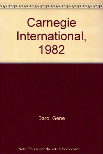 9780880390040: Carnegie International, 1982 [Paperback] by Baro, Gene