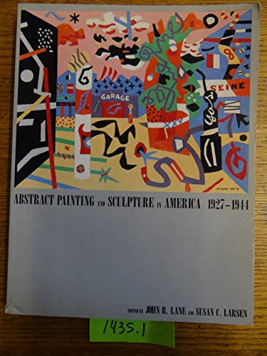 Beispielbild fr Abstract Painting and Sculpture in America 1927-1944 zum Verkauf von Better World Books