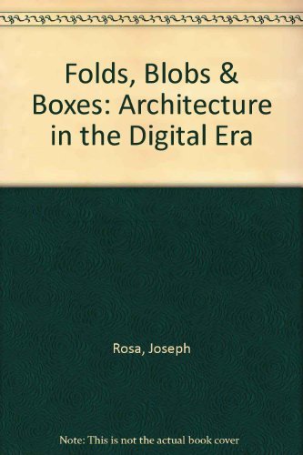 Stock image for Folds, Blobs & Boxes: Architecture in the Digital Era for sale by Half Price Books Inc.