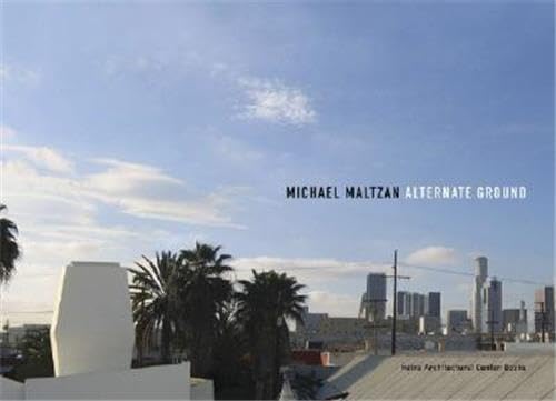 Imagen de archivo de Michael Maltzan: Alternate Ground a la venta por Hennessey + Ingalls