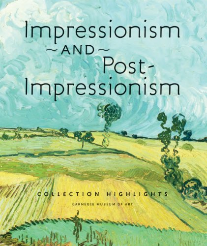 Imagen de archivo de Impressionism and Post-Impressionism Collection Highlights: Carnegie Museum of Art a la venta por HPB-Emerald