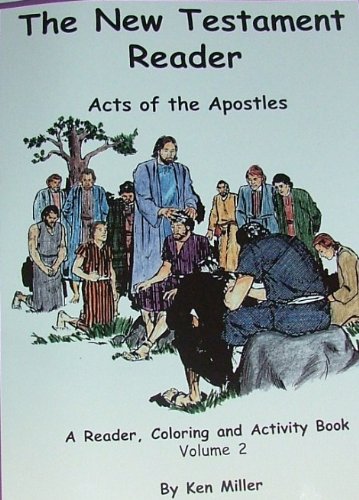 Stock image for THE NEW TESTAMENT READER (Acts of the Apostles). A Reader, Coloring and Activity Book Volume 2 for sale by ThriftBooks-Dallas