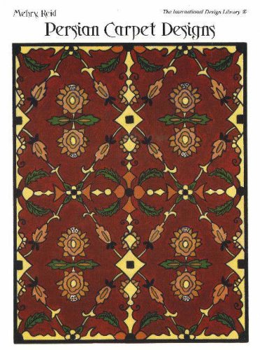 Persian Carpet Designs (International Design Library) (9780880450058) by Reid, Mehry M