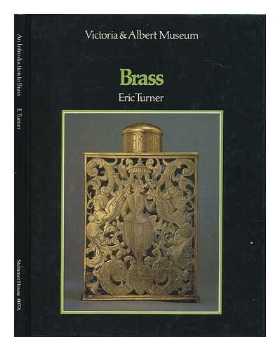 Imagen de archivo de Introduction to Brass (V & A introductions to the decorative arts) a la venta por My Dead Aunt's Books