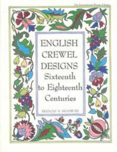 9780880450157: English Crewel Designs: Sixteenth to Eighteenth Centuries (International Design Library)