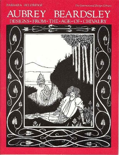 Stock image for Aubrey Beardsley Designs from the Age of Chivalry (International Design Library) for sale by WorldofBooks