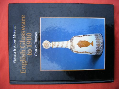 Introduction to English Glassware to 1900 (9780880450393) by Truman, Charles