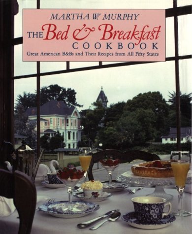 Beispielbild fr The Bed and Breakfast Cookbook: Great American B & Bs and Their Recipes from All Fifty States zum Verkauf von Wonder Book