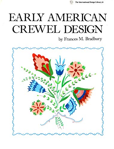 Stock image for Early American Crewel Design for sale by Daedalus Books