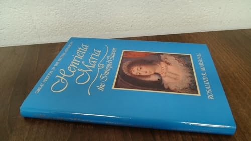 9780880451185: Henrietta Maria The Intrepid Queen (Great Periods of the British Monarchy)