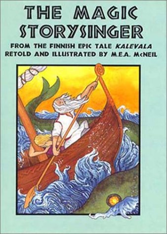 Beispielbild fr The Magic Storysinger: From the Finnish Epic Tale Kalevala zum Verkauf von WorldofBooks