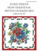 Stock image for Floral Designs from Traditional Printed Handkerchiefs for sale by PBShop.store US