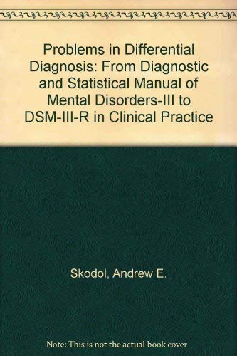 Beispielbild fr Problems in Differential Diagnosis: From Dsm III to Dsm Iii-R in Clinical Practice zum Verkauf von Wonder Book