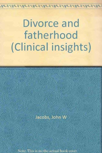 Stock image for Divorce and Fatherhood: The Struggle for Parental Identity (Clinical Insights) for sale by Wonder Book