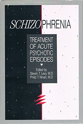 Stock image for Schizophrenia: Treatment of Acute Psychotic Episodes for sale by Zubal-Books, Since 1961