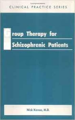 Imagen de archivo de Group Therapy for Schizophrenic Patients (Clinical Practice, 39) a la venta por St Vincent de Paul of Lane County