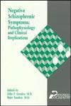 9780880481922: Negative Schizophrenic Symptoms: Pathophysiology and Clinical Implications (Progress in Psychiatry)
