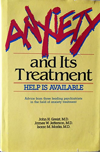 Stock image for Anxiety and Its Treatment: Help Is Available for sale by PsychoBabel & Skoob Books