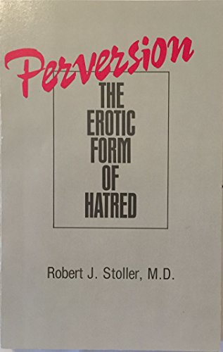 9780880482622: Perversion: The Erotic Form of Hatred