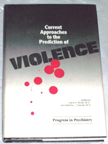 Beispielbild fr Current Approaches to the Prediction of Violence (The Progress in Psychiatry Series) zum Verkauf von Wonder Book