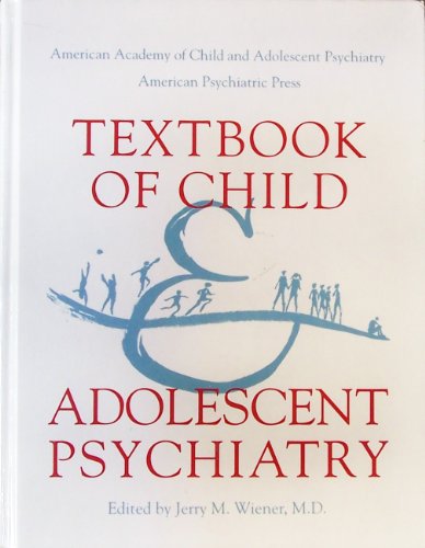 Beispielbild fr Textbook of Child and Adolescent Psychiatry zum Verkauf von Ammareal