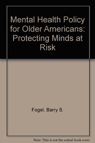 Imagen de archivo de Mental Health Policy for Older Americans : Protecting Minds at Risk a la venta por Better World Books