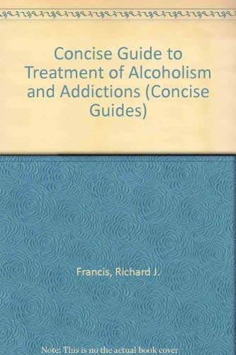 Beispielbild fr Concise Guide to Treatment of Alcoholism and Addictions zum Verkauf von gigabooks