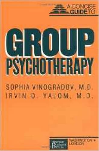Stock image for Concise Guide to Group Psychotherapy (Concise Guides / American Psychiatric Press) [Paperback] Vinogradov, Sophia and Yalom, Irvin for sale by RareCollectibleSignedBooks
