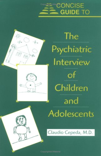 Imagen de archivo de Concise Guide to the Psychiatric Interview of Children and Adoles a la venta por Hawking Books