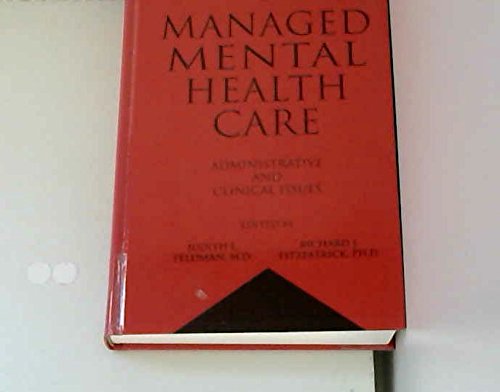 Imagen de archivo de Managed Mental Health Care : Administrative and Clinical Issues a la venta por Better World Books