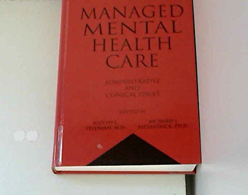 Stock image for Managed Mental Health Care : Administrative and Clinical Issues for sale by Better World Books