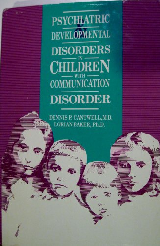 Beispielbild fr Psychiatric and Developmental Disorders in Children with Communication Disorder zum Verkauf von Better World Books
