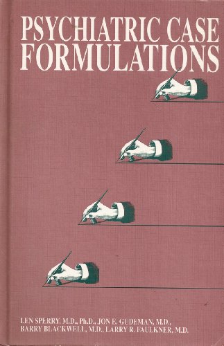 Psychiatric Case Formulations (9780880483674) by Sperry, Len; Gudeman, Jon E.; Blackwell, Barry; Faulkner, Larry R.