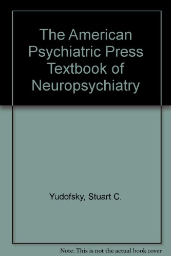 Stock image for The American Psychiatric Press Textbook of Neuropsychiatry for sale by Better World Books