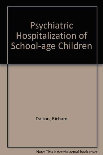 Beispielbild fr Psychiatric Hospitalization of School-Age Children zum Verkauf von HPB-Diamond