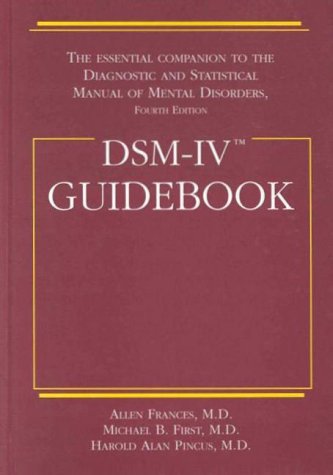 Dsm-IV Guidebook (9780880484305) by Frances, Allen; First, Michael B.; Pincus, Harold Alan
