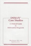 Stock image for Dsm-IV Case Studies: A Clinical Guide to Differential Diagnosis for sale by Books of the Smoky Mountains