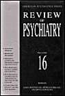 Stock image for Review of psychiatry :; Volume 16 for sale by BIBLIOPE by Calvello Books