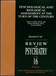 Psychological And Biological Assessment At The Turn Of The Century Review Of Psychiatry (9780880484497) by Clarkin, John F; Docherty, John P