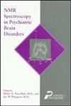 Stock image for Nmr Spectroscopy in Psychiatric Brain Disorders (Progress in Psychiatry) for sale by A Squared Books (Don Dewhirst)