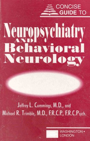 9780880484930: Concise Guide to Neuropsychiatry and Behavioral Neurology