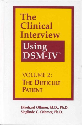 Stock image for The Clinical Interview Using DSM-IV : The Difficult Patient for sale by Better World Books