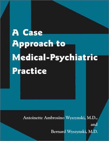 Stock image for A Case Approach to Medical-Psychiatric Practice for sale by HPB-Red