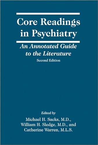 Stock image for Core Readings in Psychiatry : An Annotated Guide to the Literature for sale by Better World Books