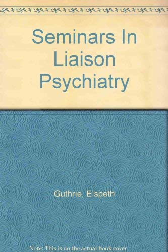 Stock image for Seminars In Liaison Psychiatry for sale by Wonder Book