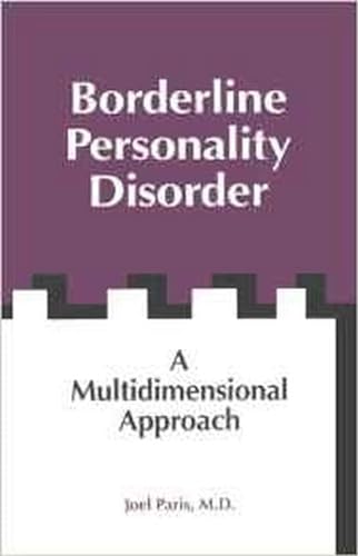 Stock image for Borderline Personality Disorder : A Multidimensional Approach for sale by Better World Books